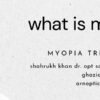 Here What is myopia and how can it be corrected